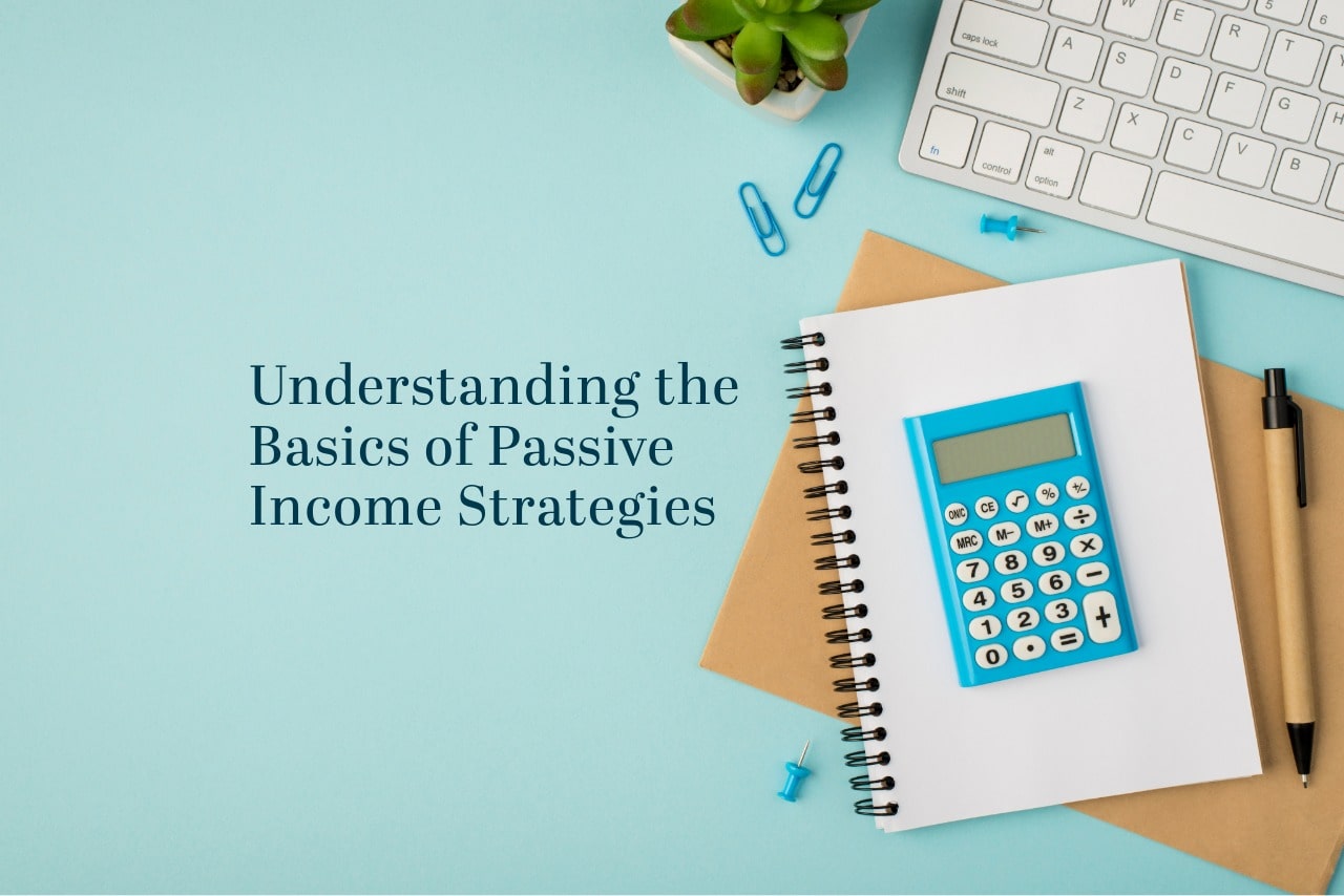 Strategies For Passive Income Through Investments