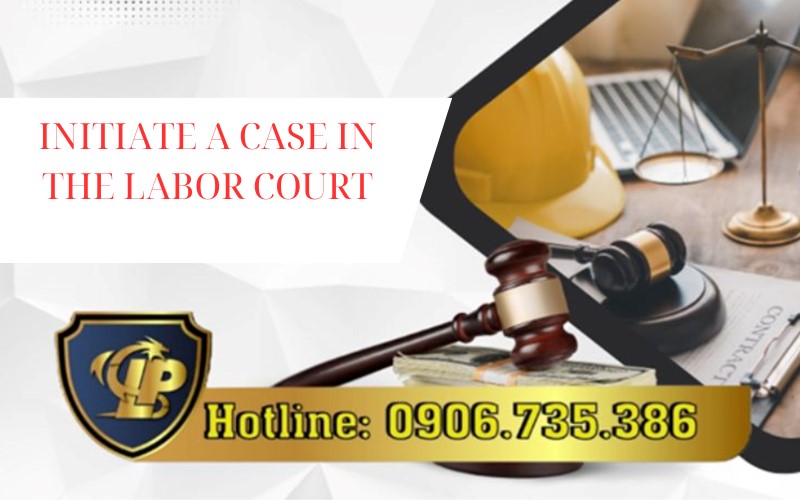 Procedures For Filing A Lawsuit At The Labor Court, Latest 2024 What Are The Steps To File A Lawsuit In Court