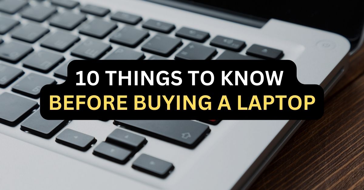 What To Consider Before Buying A Laptop