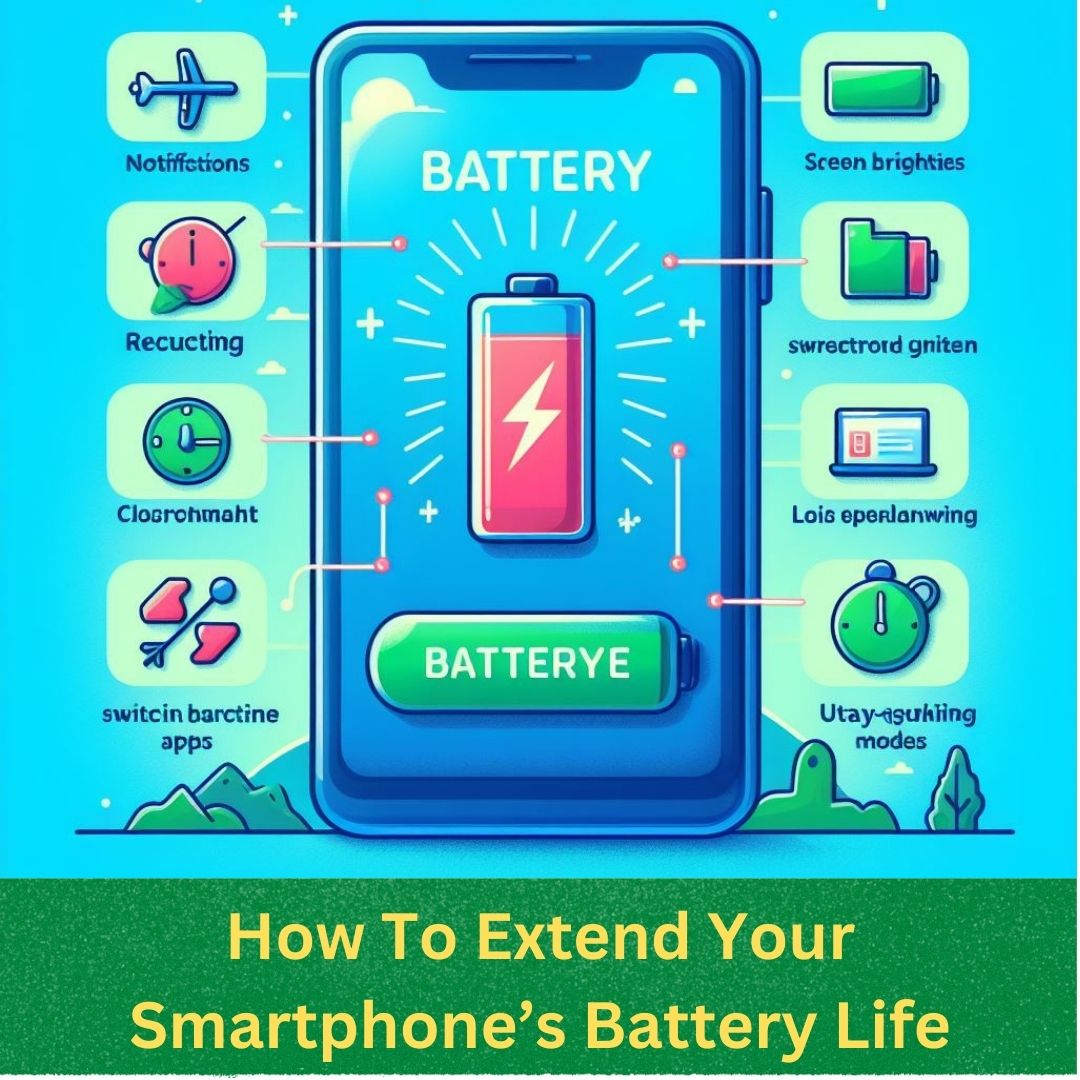 How To Extend The Battery Life Of Your Smartphone
