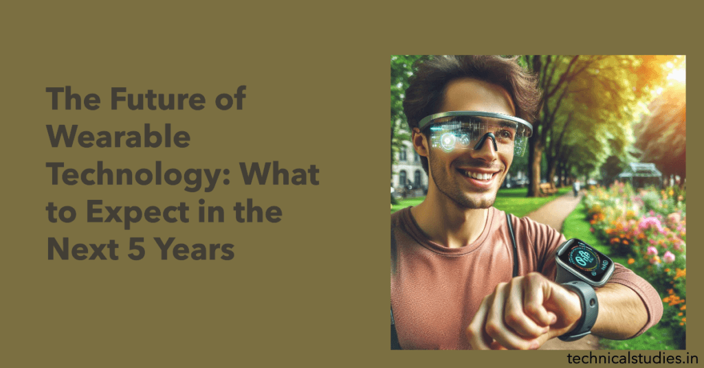 What Is The Future Of Wearable Technology In Everyday Life