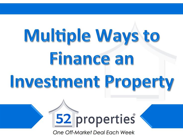 How To Finance An Investment Property Effectively